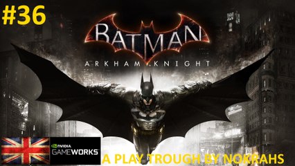 "Batman: Arkham Knight" "PC" "GOTY" - "PlayTrough" (36)