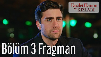 Fazilet Hanım ve Kızları 3. Bölüm Fragman