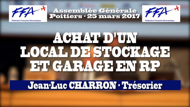 09 - FFA - AG2017 Poitiers - ACHAT D'UN LOCAL DE STOCKAGE ET GARAGE EN RP