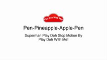PPAP Song(Pen Pineapple Apple Pen) Superman 466