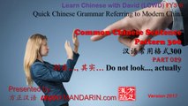 Common Chinese Sentence Pattern 029 别看…, 其实… Do not look..., actually ( Although..., actually) P1 FREE