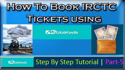 How To Book Online Indian railway Ticket From Mobikwik Wallet