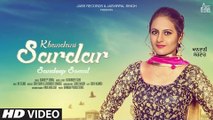 Khandani Sardar Song HD Video Sandeep Somal 2017 Latest Punjabi Songs