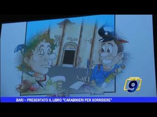 Bari |  Presentato il volume "Carabinieri per sorridere"