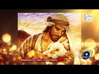 Totus Tuus | Dissetiamoci con i Salmi "Il Buon Pastore"