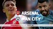 Arsenal v Manchester City: Premier League match preview