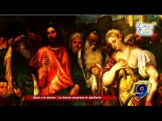 Download Video: Totus Tuus | Gesù e le donne 