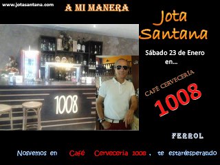 1008 A mi manera 23 01 2016 JotaSantanaVideo