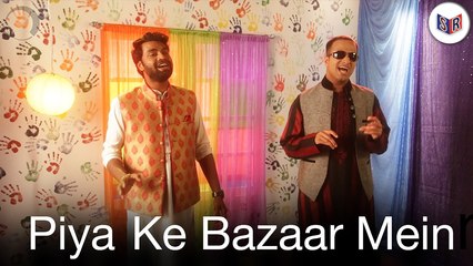 Piya Ke Baazar Mein Song - Humshakals [2017] Jugpreet Bajwa & Sachin Kumar [FULL HD]