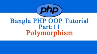 Bangla Object Oriented-PHP : Part-11(Polymorphism)