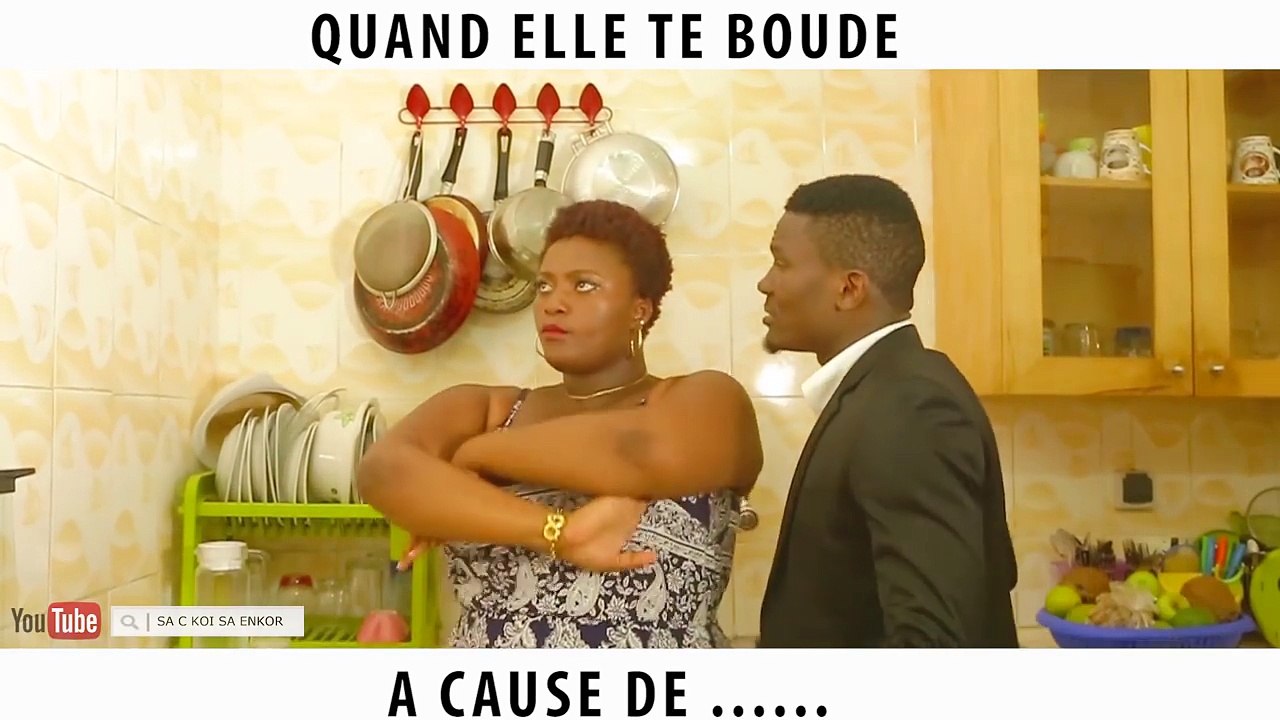 SA C KOI SA ENKOR - QUAND ELLE TE BOUDE A CAUSE DE çA