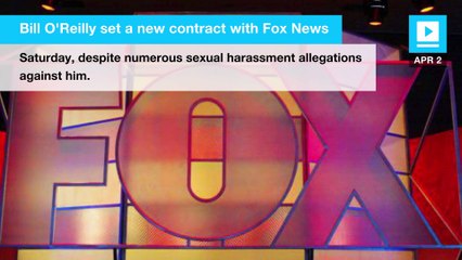 Bill O'Reilly renews contract with Fox News amid sexual harassment scandal