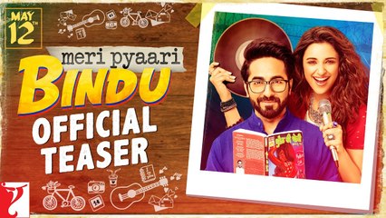 Meri Pyaari Bindu | Official Teaser | Ayushmann Khurrana | Parineeti Chopra