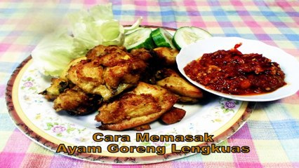 Cara dan Resep Memasak Ayam Goreng Lengkuas