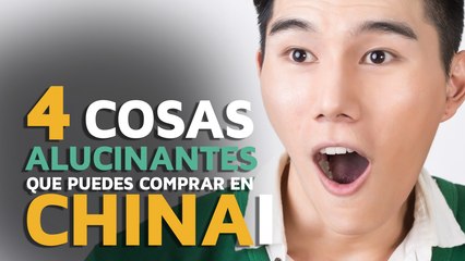 4 Cosas ALUCINANTES que puedes comprar en China 1