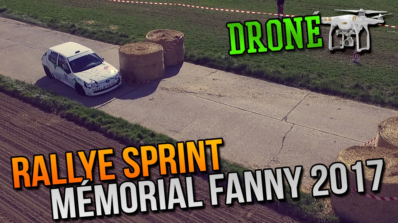 Rallye Sprint Mémorial Fanny 2017 - FILMÉ EN DRONE