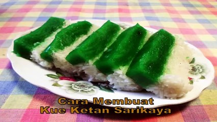 Resep dan Cara Membuat Kue Ketan Sarikaya