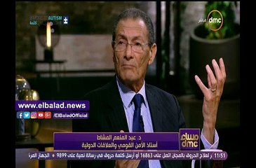 أستاذ أمن قومي:مصر تستعيد من جديد ثقلها ووضعها الإقليمي