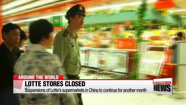 Suspension orders for Lotte's supermarkets in China may continue for another month