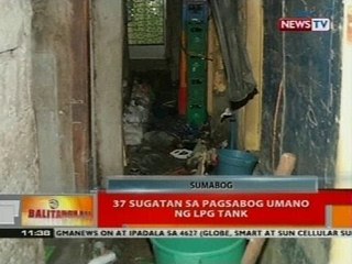 BT: 37 sugatan sa pagsabog umano ng LPG tank