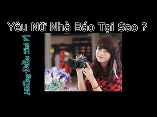 Những Điều Thú Vị Khi Có Người Yêu Là Nữ Nhà Báo - Những Điều Thú Vị
