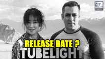 Salman Khan's Tubelight's Release Date REVEALED