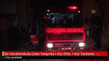 Bir Gecekonduda Çıkan Yangında 1 Kişi Öldü, 1 Kişi Yaralandı. - Istanbul