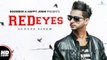 Red Eyes Song HD Video Sunnyy Singh 2017 Happy Raikoti New Punjabi Songs