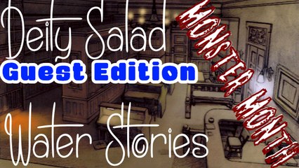 Deity Salad - Water Stories, with GUESTS!