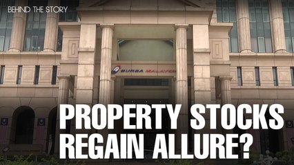 BEHIND THE STORY: Property Stocks Regain Allure