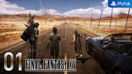 Final Fantasy XV 【PS4】 #01 │ Tutorial - Prologue │ Japanese VA - English Sub