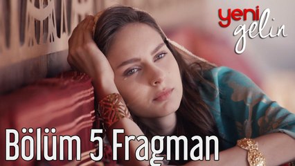 Download Video: Yeni Gelin 5. Bölüm Fragman