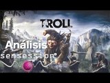 Troll and I Análisis Sensession