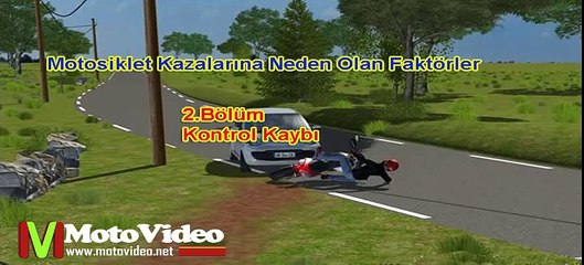 Motosiklet Kazalarına Sebep Olan Etkenler-Animasyonlu Anlatım Bölüm:2