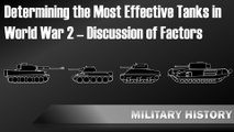 Determining the Most Effective Tanks in World War 2 – Discussion of Factors