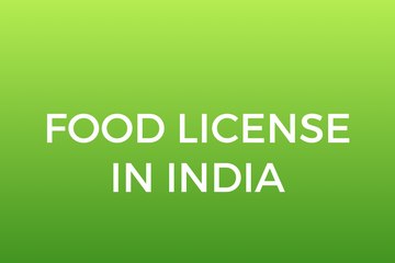 Food License in India - Explained