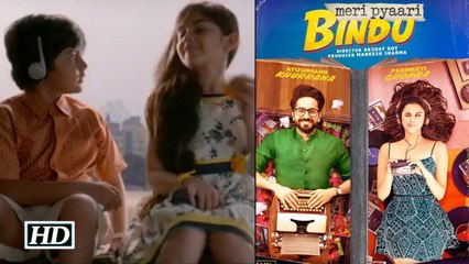 'Meri Pyaari Bindu' Trailer | Parineeti -Ayushmann turn kids