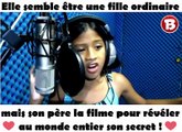 Elle semble être une fille ordinaire, mais son père la filme pour révéler au monde entier son secret