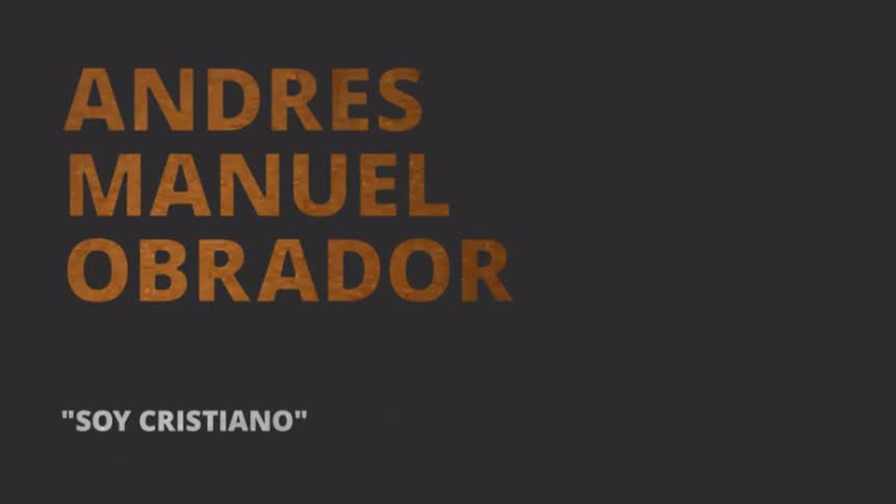 AMLO "Soy Cristiano"
