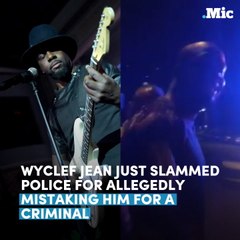 Wyclef Jean just slammed police for allegedly mistaking him for a criminal