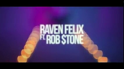 Raven Felix - If You Only Knew ft. Rob $tone