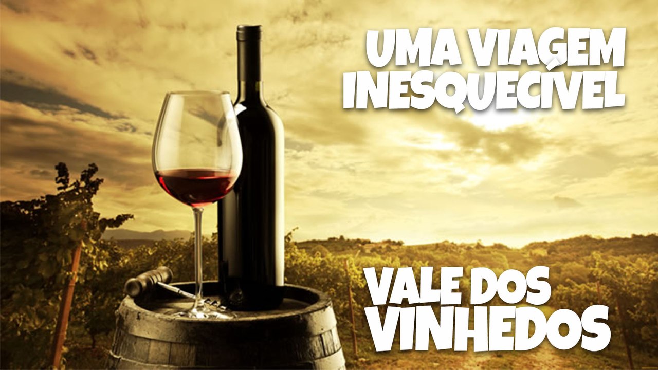 VALE DOS VINHEDOS - UMA VIAGEM INESQUECÍVEL - Visou Dicas