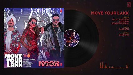 Move Your Lakk Full Audio Song   Noor   Sonakshi Sinha   Diljit Dosanjh, Badshah   T Series(720p)