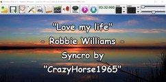 Robbie Williams - Love my life (cori) (Syncro by CrazyHorse1965) Karabox   Karaoke