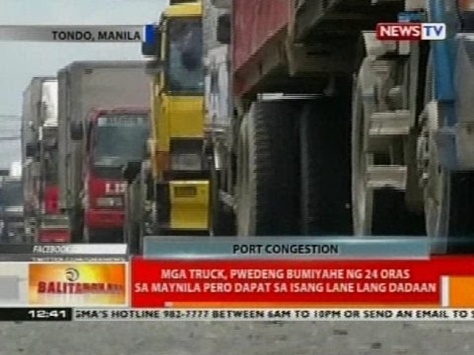 BT: Mga truck, pwedeng bumiyahe ng 24 oras sa Maynila pero dapat sa isang lane lang dadaan