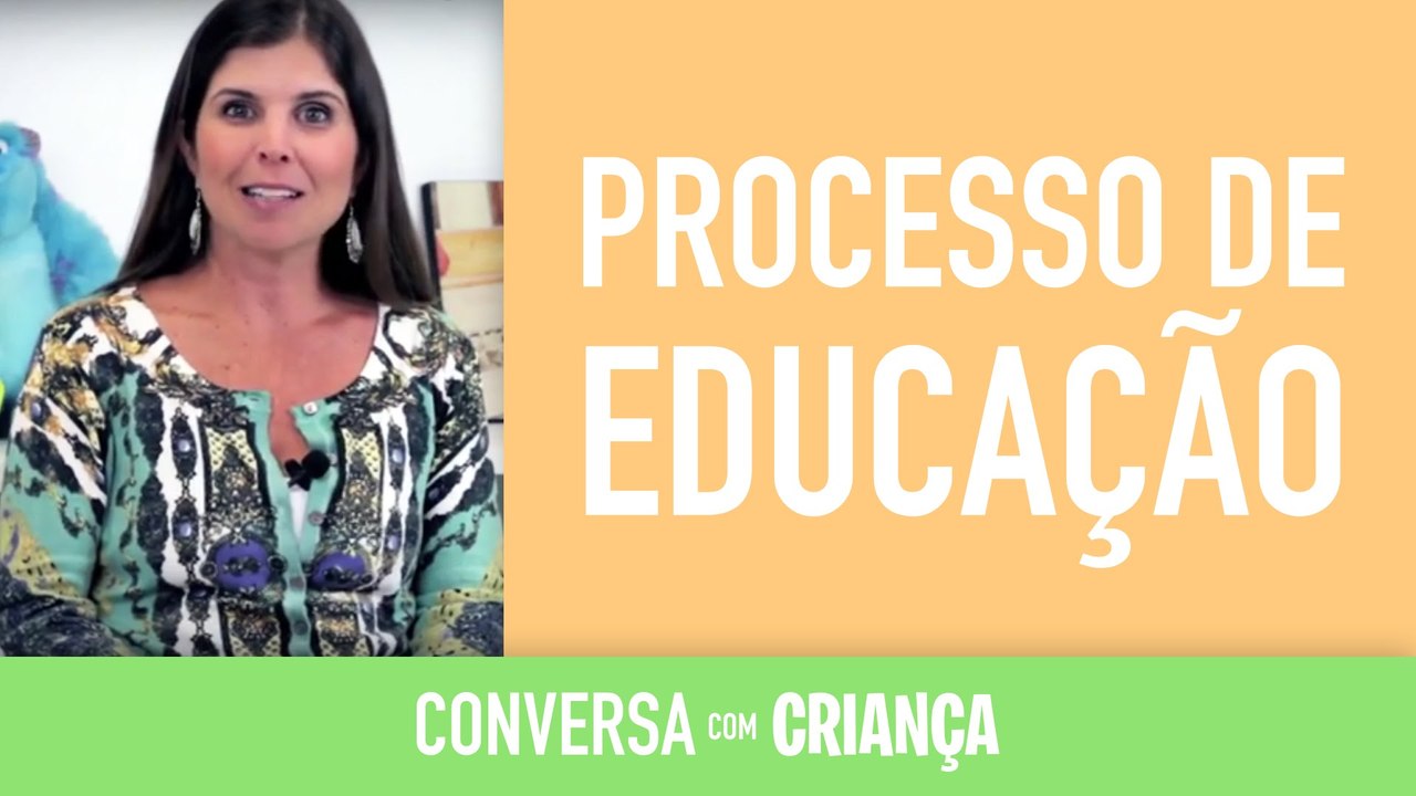 Processo de Educação | Conversa com Criança