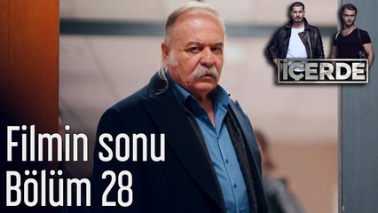 İçerde 28. Bölüm Filmin Sonu