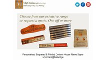 Personalised Engraved & Printed Custom House Name Signs - Mychoice@firebridge