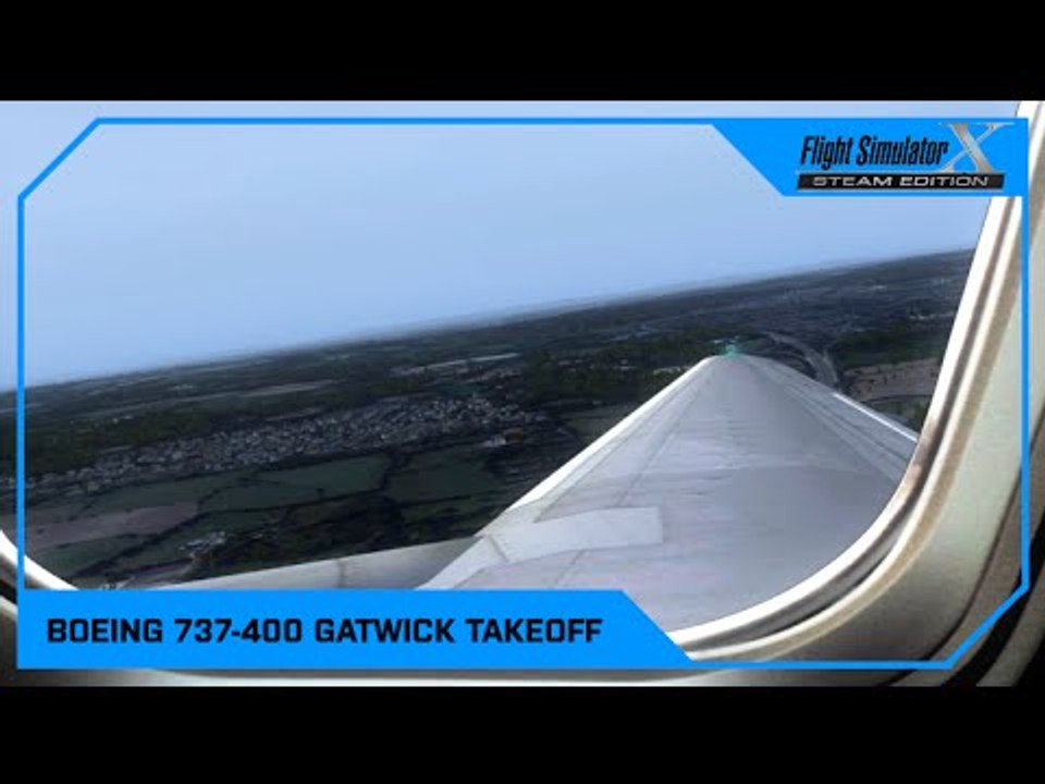 FSX Gatwick Departure British Airways 737-400 *WING VIEW*