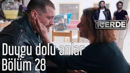 İçerde 28. Bölüm Duygu Dolu Anlar